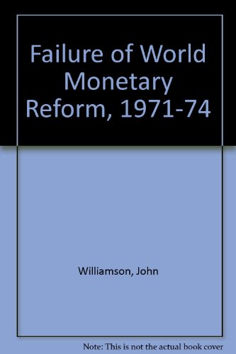 Book The failure of world monetary reform, 1971-74 free