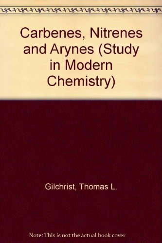 Book Carbenes, Nitrenes And Arynes (studies In Modern Chemistry) free