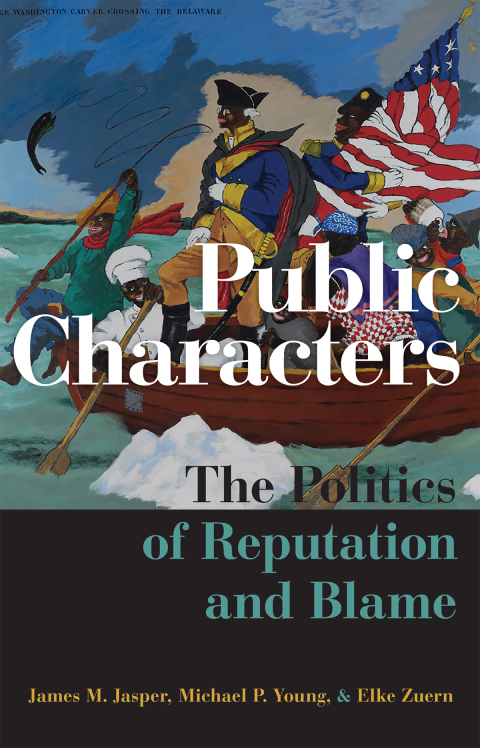 Book Public Characters: The Politics of Reputation and Blame (Oxford Studies in Culture and Politics) free