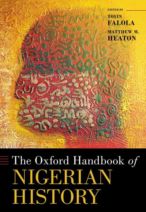 Book The Oxford Handbook of Nigerian History (Oxford Handbooks) free