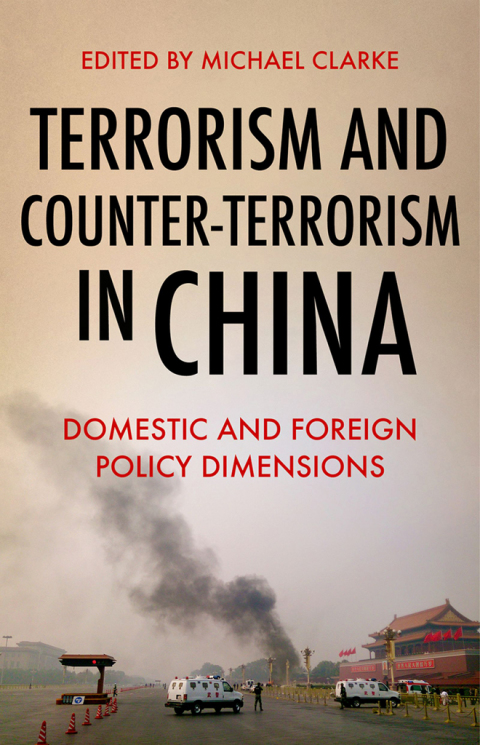 Book Terrorism and Counter-Terrorism in China: Domestic and Foreign Policy Dimensions free