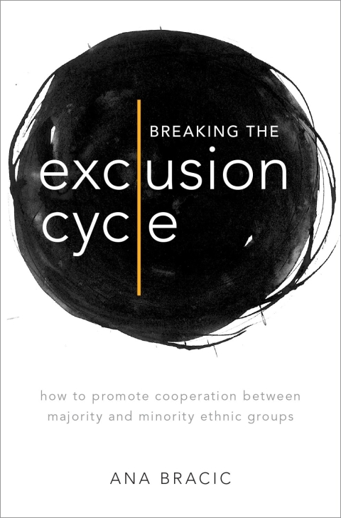 Book Breaking the Exclusion Cycle: How to Promote Cooperation between Majority and Minority Ethnic Groups free