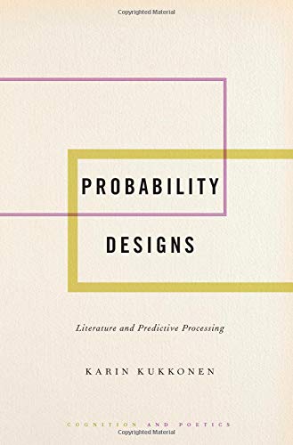 Book Probability Designs: Literature and Predictive Processing (Cognition and Poetics) free