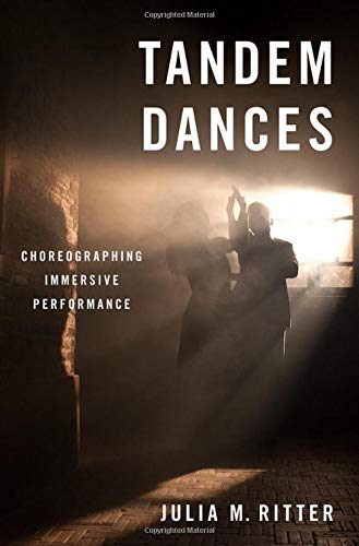 Book Tandem Dances: Choreographing Immersive Performance free