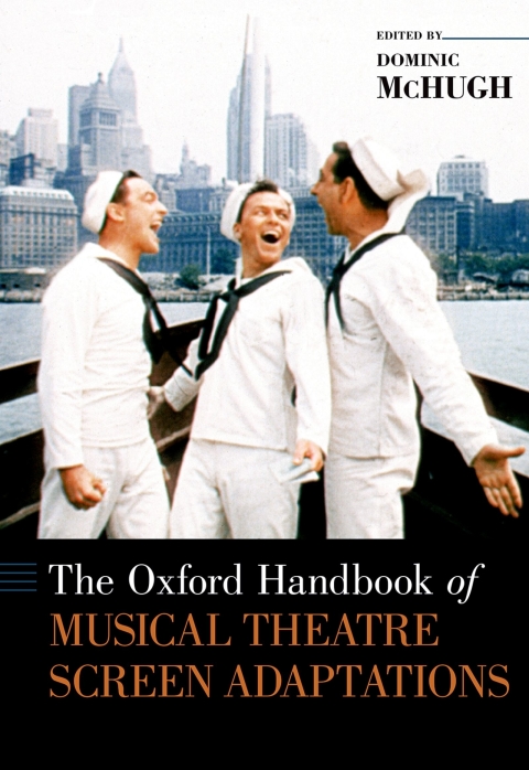 Book The Oxford Handbook of Musical Theatre Screen Adaptations (Oxford Handbooks) free