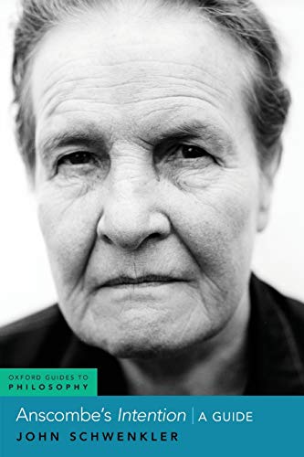 Book Anscombe's Intention: A Guide (Oxford Guides to Philosophy) free