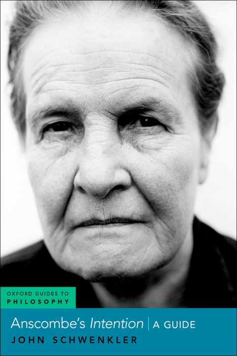 Book Anscombe's Intention: A Guide (Oxford Guides to Philosophy) free