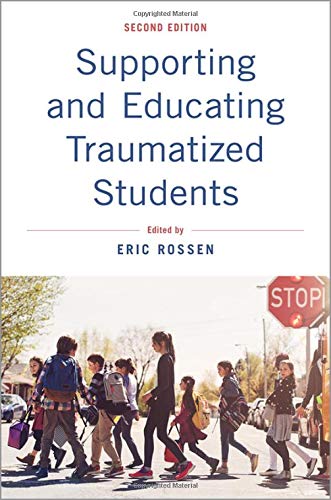 Book Supporting and Educating Traumatized Students: A Guide for School-Based Professionals free