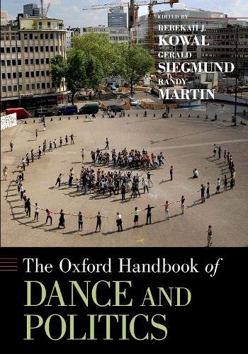 Book The Oxford Handbook of Dance and Politics (Oxford Handbooks) free