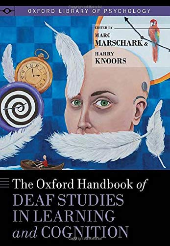 Book The Oxford Handbook of Deaf Studies in Learning and Cognition (OXFORD LIBRARY OF PSYCHOLOGY SERIES) free