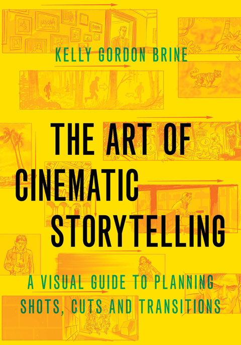 Book The Art of Cinematic Storytelling: A Visual Guide to Planning Shots, Cuts, and Transitions free