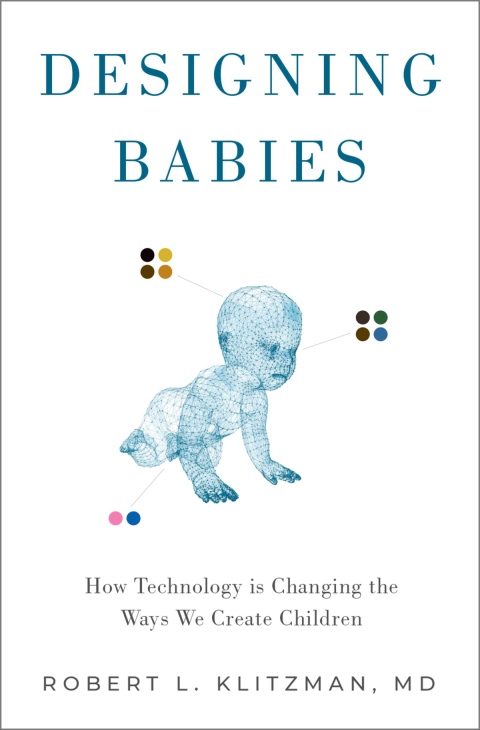 Book Designing Babies: How Technology is Changing the Ways We Create Children free