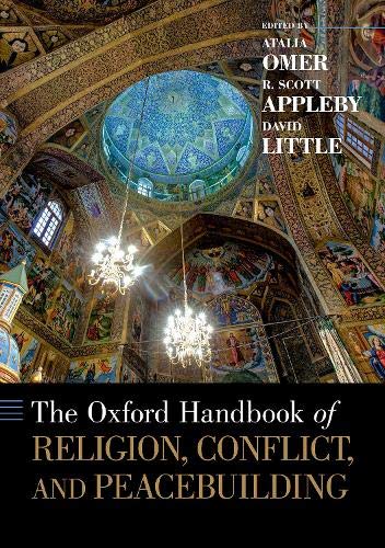 Book The Oxford Handbook of Religion, Conflict, and Peacebuilding free
