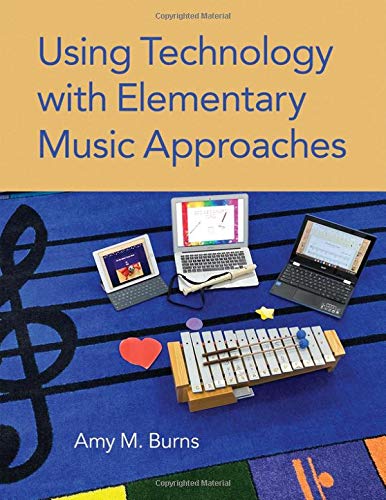 Book Using Technology with Elementary Music Approaches free