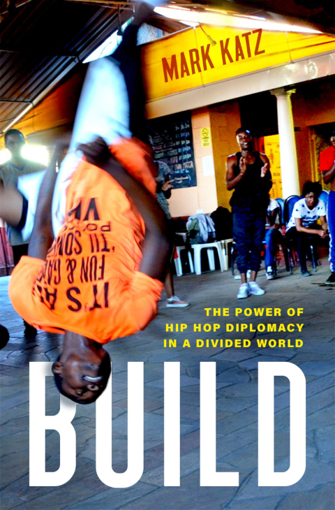 Book Build: The Power of Hip Hop Diplomacy in a Divided World free