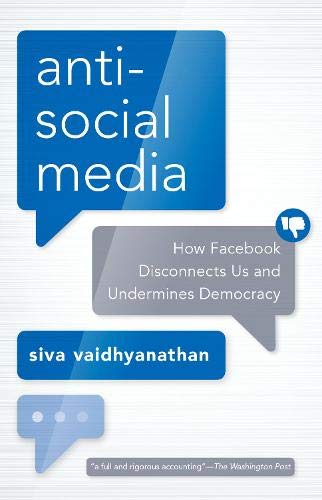 Book Antisocial Media: How Facebook Disconnects Us and Undermines Democracy free