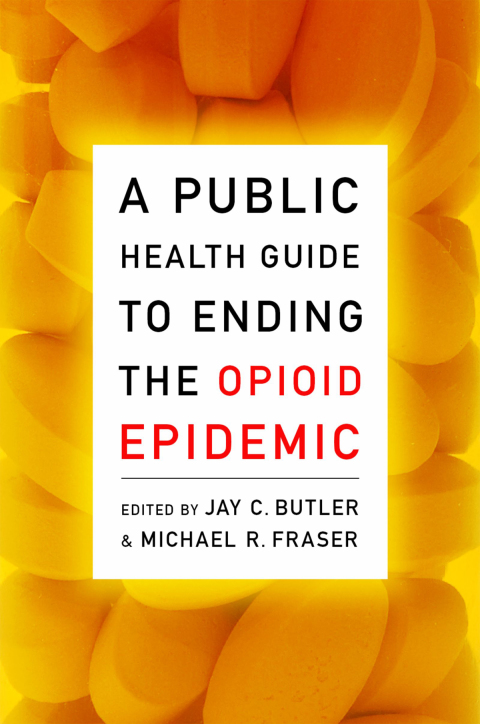 Book A Public Health Guide to Ending the Opioid Epidemic free