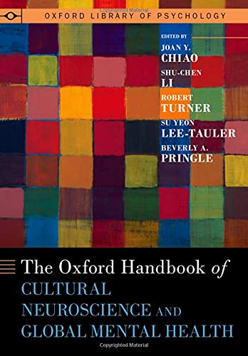 Book The Oxford Handbook of Cultural Neuroscience and Global Mental Health (OXFORD LIBRARY OF PSYCHOLOGY SERIES) free
