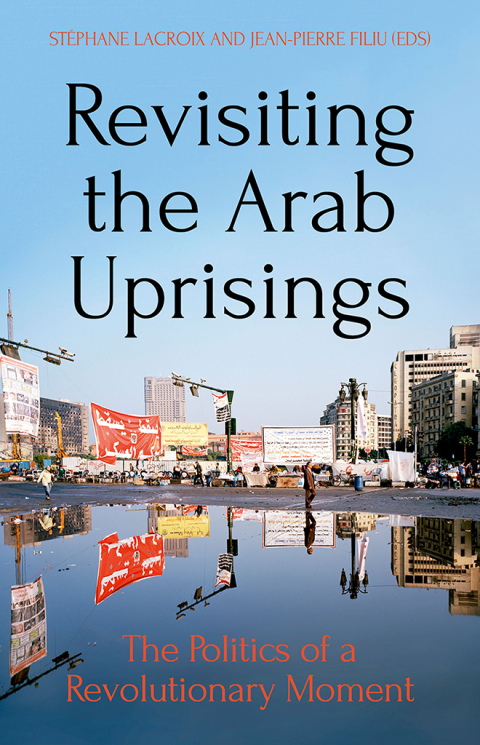 Book Revisiting the Arab Uprisings: The Politics of a Revolutionary Moment (Comparative Politics and International Studies) free
