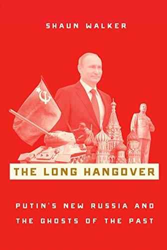 Book The Long Hangover: Putin's New Russia and the Ghosts of the Past free