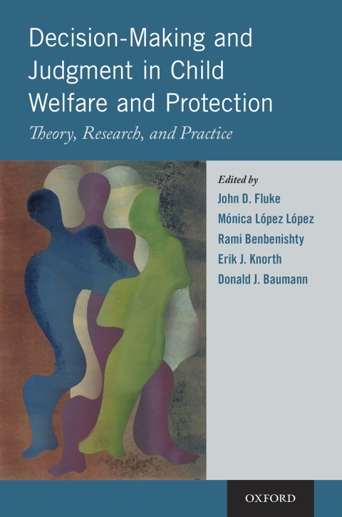 Book Decision-Making and Judgment in Child Welfare and Protection: Theory, Research, and Practice free