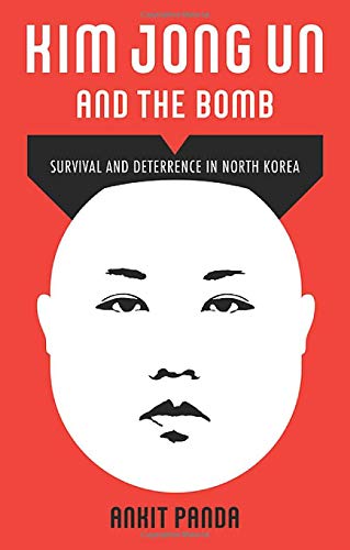 Book Kim Jong Un and the Bomb: Survival and Deterrence in North Korea free
