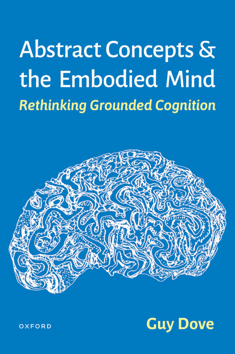 Book Abstract Concepts and the Embodied Mind: Rethinking Grounded Cognition free
