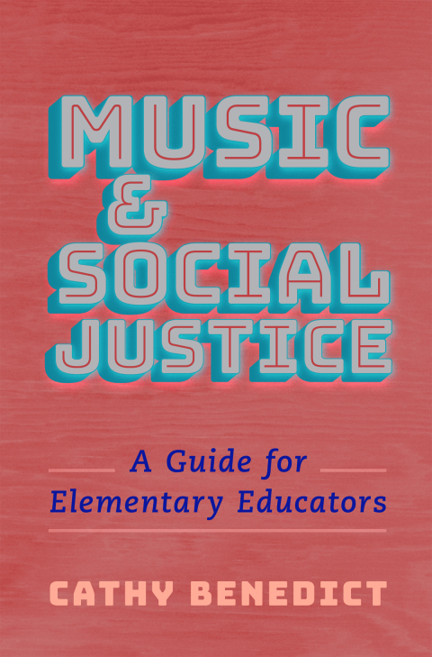 Book Music and Social Justice: A Guide for Elementary Educators free