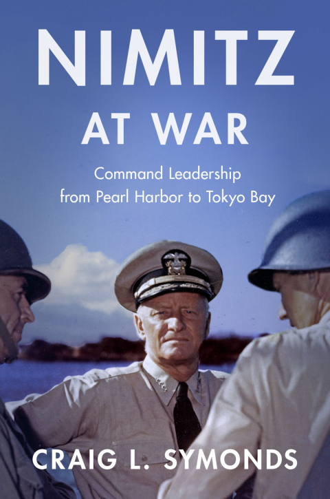 Book Nimitz at War: Command Leadership from Pearl Harbor to Tokyo Bay free