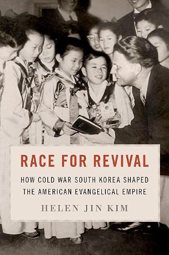 Book Race for Revival: How Cold War South Korea Shaped the American Evangelical Empire free