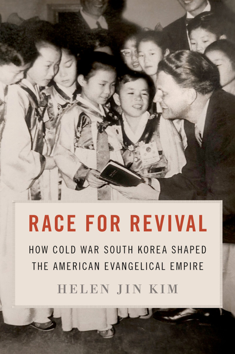Book Race for Revival: How Cold War South Korea Shaped the American Evangelical Empire free