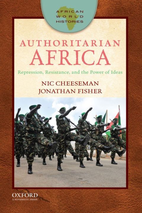 Book Authoritarian Africa: Repression, Resistance, and the Power of Ideas free