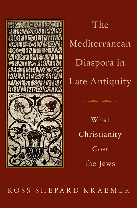 Book The Mediterranean Diaspora in Late Antiquity: What Christianity Cost the Jews free