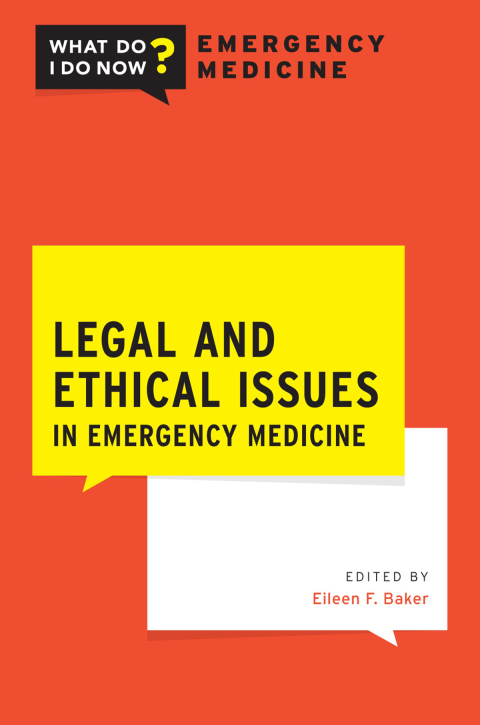 Book Legal and Ethical Issues in Emergency Medicine (What Do I Do Now Emergency Medicine) free
