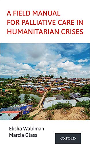 Book A Field Manual for Palliative Care in Humanitarian Crises free