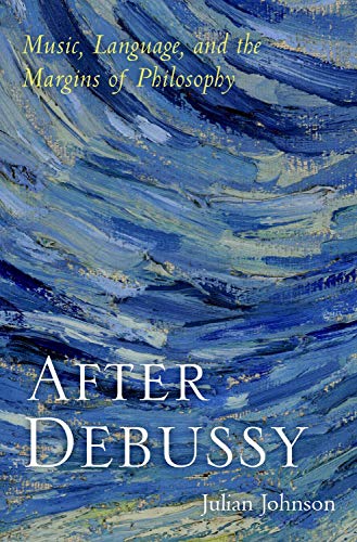 Book After Debussy: Music, Language, and the Margins of Philosophy free
