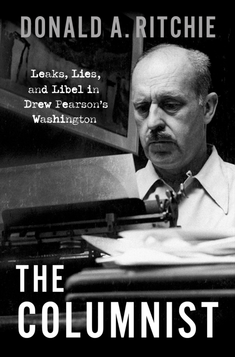 Book The Columnist: Leaks, Lies, and Libel in Drew Pearson's Washington free