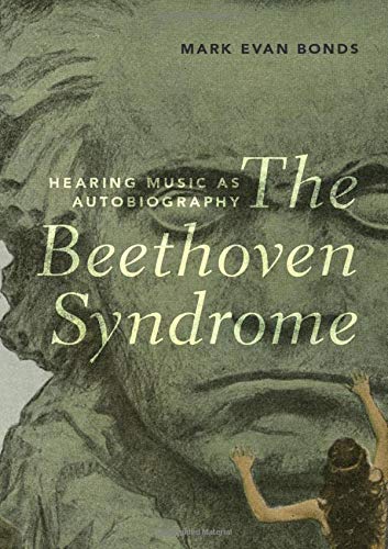Book The Beethoven Syndrome: Hearing Music as Autobiography free
