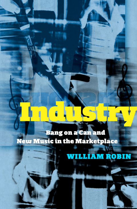 Book Industry: Bang on a Can and New Music in the Marketplace free