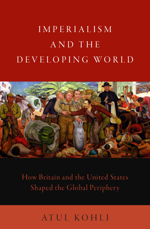 Book Imperialism and the Developing World: How Britain and the United States Shaped the Global Periphery free