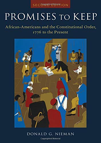 Book Promises to Keep: African Americans and the Constitutional Order, 1776 to the Present (Bicentennial Essays on the Bill of Rights) free
