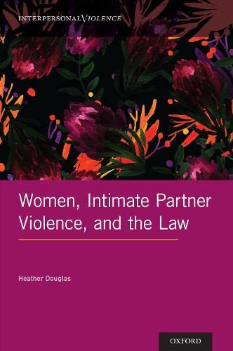 Book Women, Intimate Partner Violence, and the Law (Interpersonal Violence) free