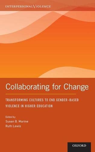 Book Collaborating for Change: Transforming Cultures to End Gender-Based Violence in Higher Education (Interpersonal Violence) free