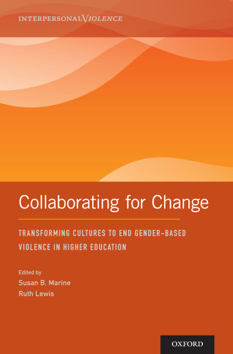 Book Collaborating for Change: Transforming Cultures to End Gender-Based Violence in Higher Education (Interpersonal Violence) free