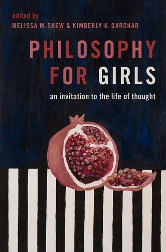 Book Philosophy for Girls: An Invitation to the Life of Thought free