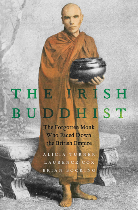 Book The Irish Buddhist: The Forgotten Monk who Faced Down the British Empire free