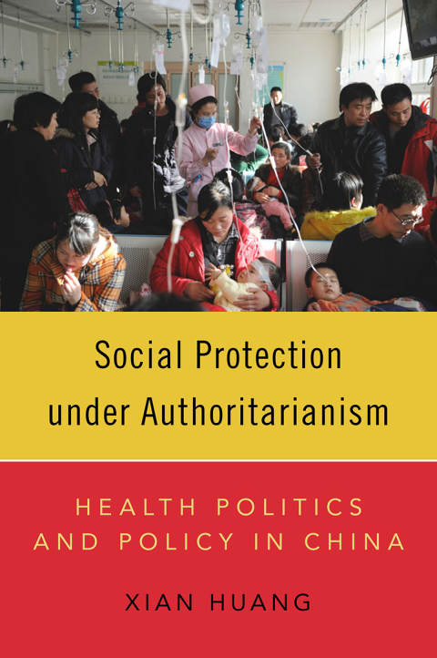 Book Social Protection under Authoritarianism: Health Politics and Policy in China free