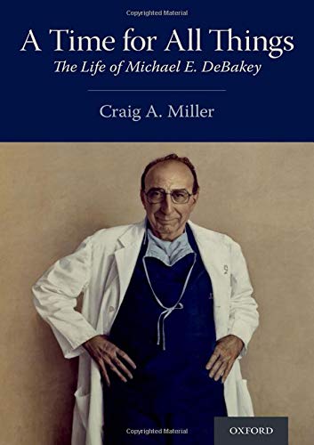 Book A Time for All Things: The Life of Michael E. DeBakey free