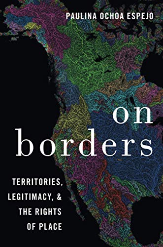 Book On Borders: Territories, Legitimacy, and the Rights of Place free