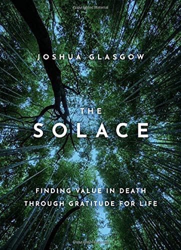 Book The Solace: Finding Value in Death through Gratitude for Life free